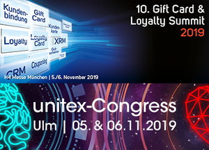 The 10th Gift-Card & Loyalty Summit in Munic and the unitex-Congress in Ulm on the 05th & 06th of November 2019